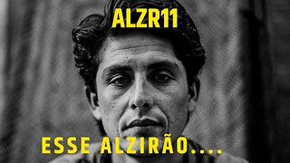 #alzr11 O QUE O ALZIRÃO DA MASSA APRONTOU ?