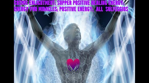 Healing Energy | Energy for Miracles| Positive Energy | All Solfeggios