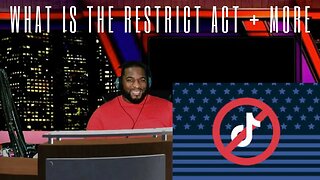 🔴 What is the RESTRICT ACT + More | Marcus Speaks Live