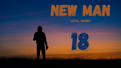 New Man - Session 18/19 - Laval Quebec - Who we are in Christ