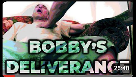 Bobby's Deliverance and Redemption: This is the raw footage