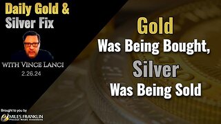 Vince Lanci: Gold Was Being Bought Last Week, Silver Was Being Sold