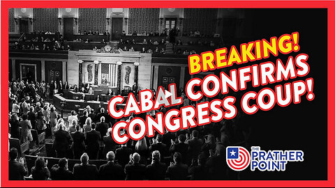 PRATHER POINT - BREAKING: CABAL CONFIRMS CONGRESS COUP!