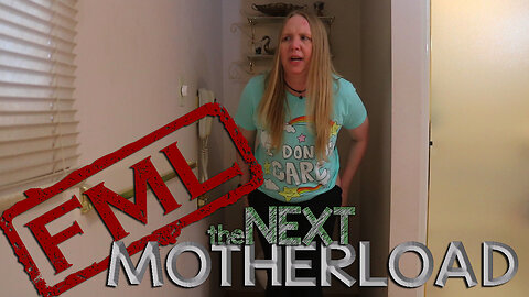 FML: The Next Motherload (Original Cut)