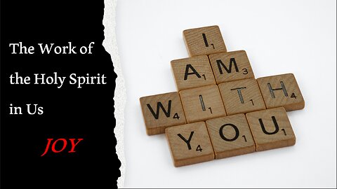 The Work of the Holy Spirit in Us - Joy (Lesson 3) 3/17/2024 from Pastor Paul Blair