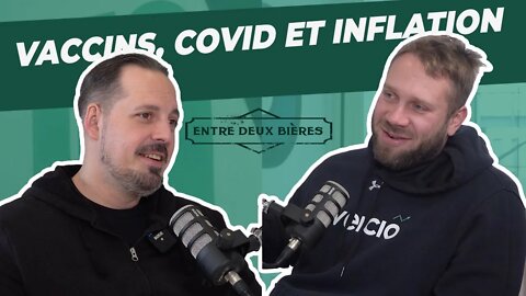 Entre deux bières - Ep.1 Vaccins, covid et inflation