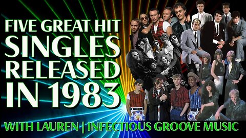 5 Great Singles From 1983 with Lauren | Infectious Groove Music