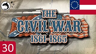 Grand Tactician: The Civil War | Confederate Campaign | Ep 30 - A Desperate Federal Assault