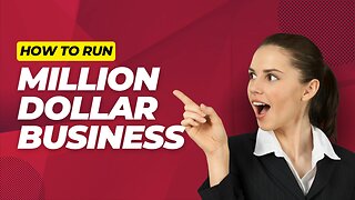 How To Run A Million Dollar Business