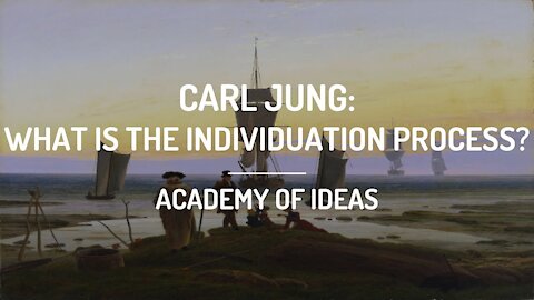 Carl Jung - What is the Individuation Process