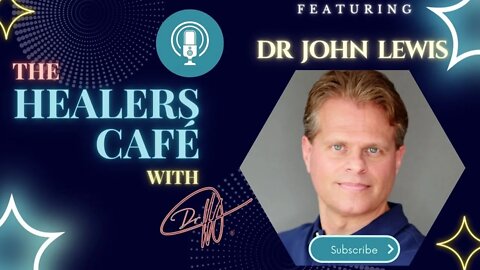 How Nutrition Affects Your Immune System with Dr John Lewis Ph D on The Healers Café with Manon B