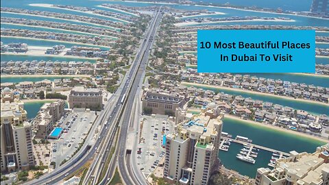 10 Most Beautiful Places In Dubai To Visit