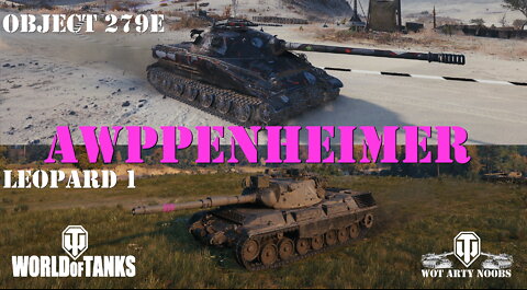 Leopard 1 & Object 279e - Awppenheimer