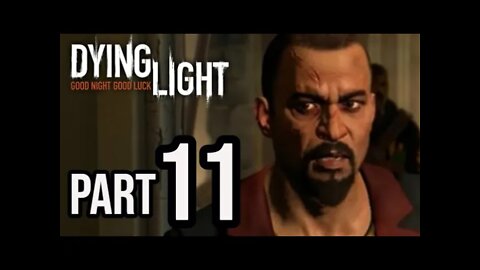 Dying Light - Part 11 - RAIS LIED! (Walkthrough Gameplay)