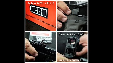 NRAAM 2023 C&H Precision Brand New Optics