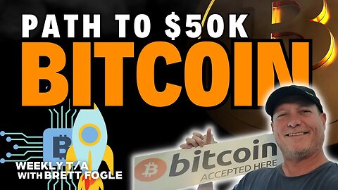 "Path to $50K Bitcoin!!" - Weekly Crypto Market T/A With Brett Fogle