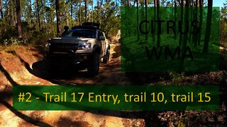 Citrus WMA 2 - Trail 17 Entry, Trail 10, Trail 15 N w/ AEV Zr2 Bison