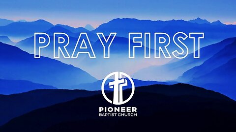How to Make Prayer your First Response" Luke 11