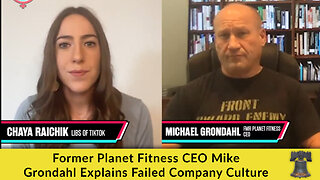 Former Planet Fitness CEO Mike Grondahl Explains Failed Company Culture