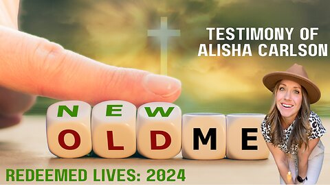 Redeemed Lives: Testimony Of Transformation - Alisha Carlson