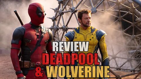 Deadpool & Wolverine - Review