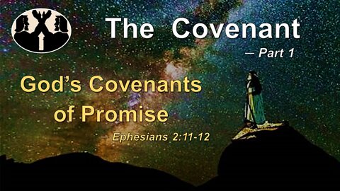 05/21/22 The Covenant - Part 1 - God’s Covenants of Promise