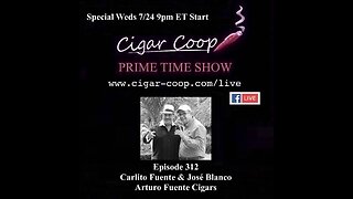 Prime Time Episode 312: Carlito Fuente and José Blanco, Arturo Fuente