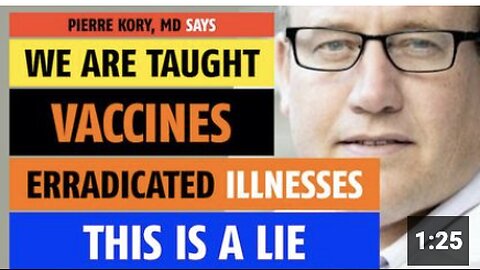 We are taught vaccines eradicated illnesses; this is a lie, notes Pierre Kory, MD