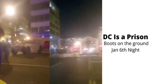 DC Is a Prison - Boots on the ground Jan 6th Night