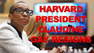HARVARD PRESIDENT CLAUDINE GAY RESIGNS