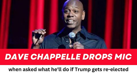 Dave Chappelle DROPS MIC when asked what he'll do if Trump gets re-elected