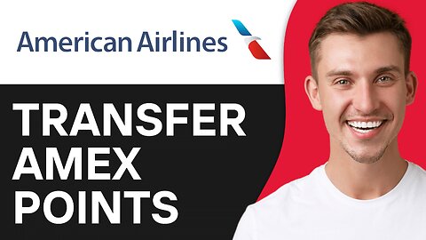 How To Transfer Amex Points on American Airlines