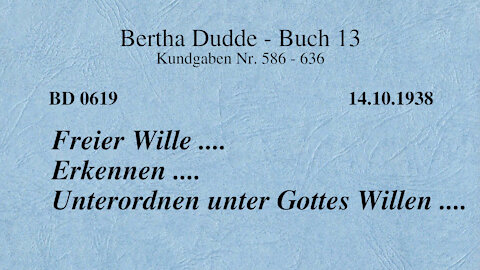 BD 0619 - FREIER WILLE .... ERKENNEN .... UNTERORDNEN UNTER GOTTES WILLEN ....