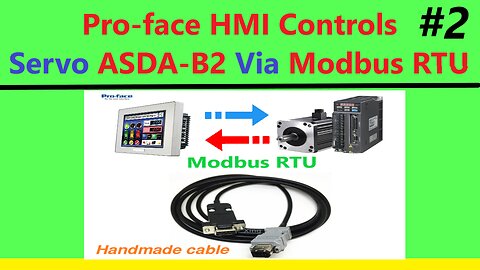 SV0026 - Proface HMI Controls Servo Delta ASDA B2 via Modbus RTU - Part 2