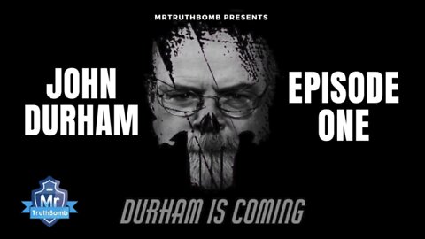 DURHAM IS COMING! Part One - Mr.Truth Bomb