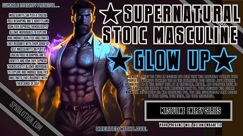 ★Supernatural Stoic Masculine Glow Up★ (LIFE CHANGING!)