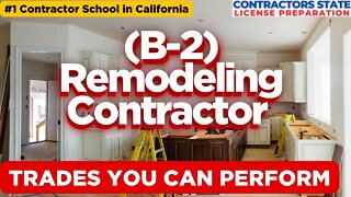 B-2 REMODELING LICENSE TRADES YOU CAN PERFORM