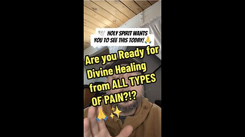 Are you Ready for Divine Healing from ALL TYPES OF PAIN?!?