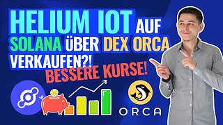 Helium IOT auf Solana DEX Orca verkaufen | Deutlich bessere Kurse!