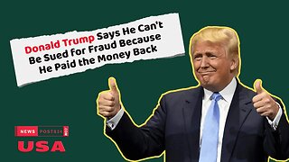 Donald Trump Says He Can't Be Sued for Fraud Because He Paid the Money Back #trump