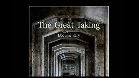 The Great Taking - Documentary