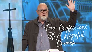 Four Confessions of a Hopeful Church