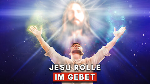 Erstaunliche Dinge die Jesus Tut, wenn Du Betest - Die Kraft der Proklamation! | Jesu Rolle im Gebet