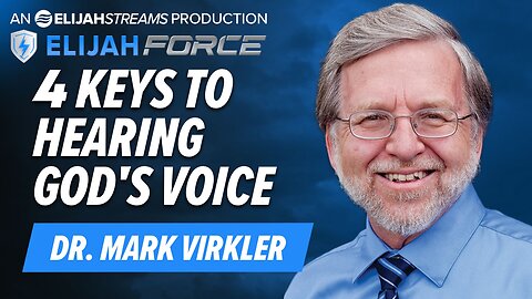 DR MARK VIRKLER: 4 KEYS TO HEARING GOD’S VOICE