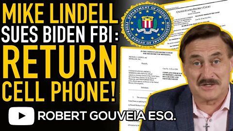 Mike Lindell SUES Biden DOJ and FBI for Return of SEIZED Cell Phone