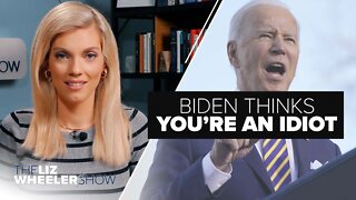 Biden Thinks You’re an Idiot | Ep. 94