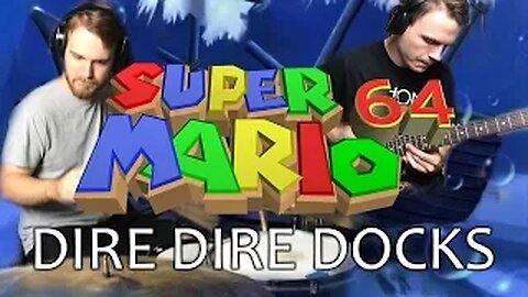 SUPER MARIO 64 Guitar & Drum Cover - Dire Dire Docks | The Brotons