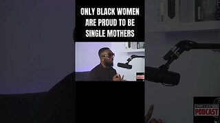 Are black women proud to be single mothers? #singlemother #reaction #viral #podcast