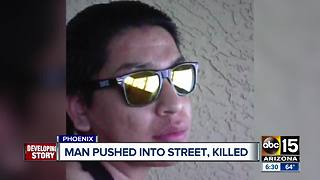 Valley man dead after friend allegedly pushes him into oncoming traffic