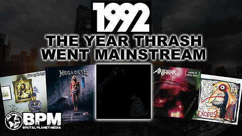 1992 - The Year Thrash Went Mainstream